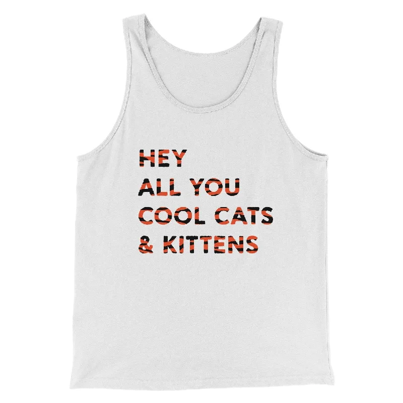 Hey All You Cool Cats And Kittens Funny Movie Men/Unisex Tank Top