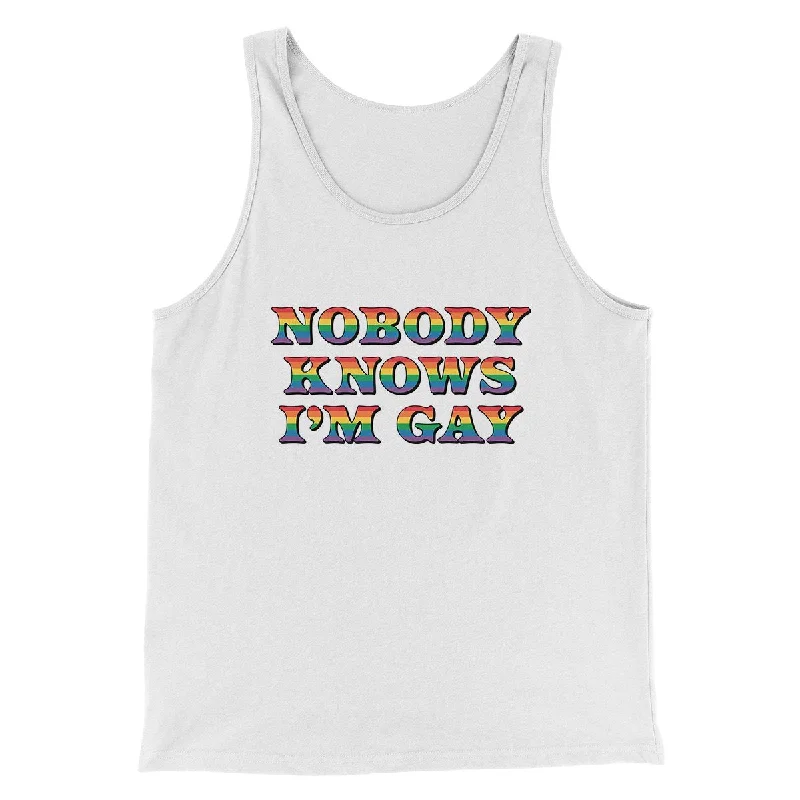 Nobody Knows I'm Gay Men/Unisex Tank Top