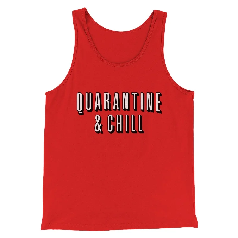 Quarantine and Chill Men/Unisex Tank Top