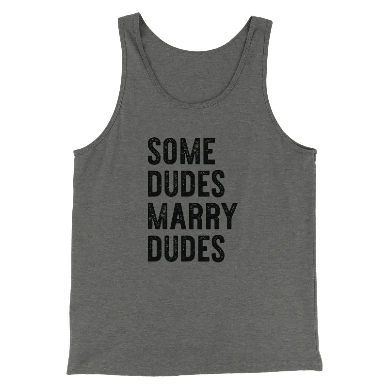 Some Dudes Marry Dudes Men/Unisex Tank Top