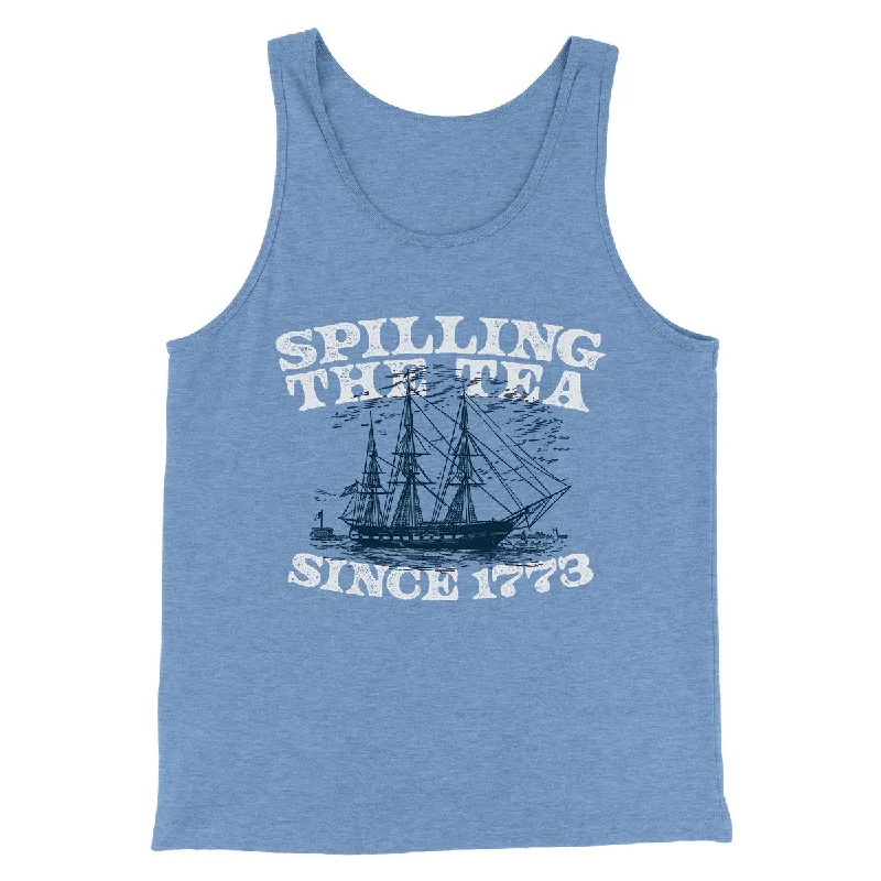 Spilling The Tea Since 1773 Men/Unisex Tank Top